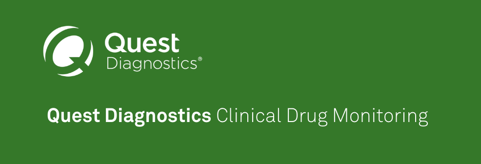 Quest Diagnostics® Clinical Drug Monitoring