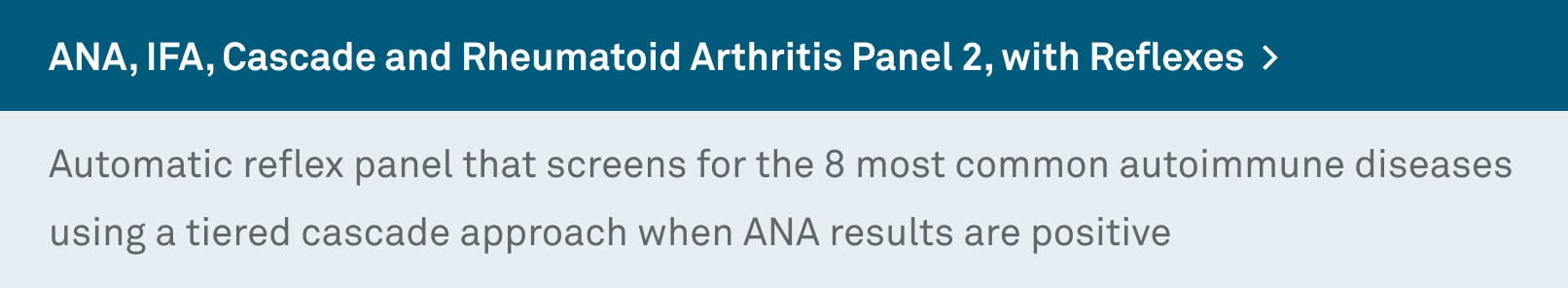 ANA, IFA, Cascade and Rheumatoid Arthritis Panel 2, with Reflexes  >