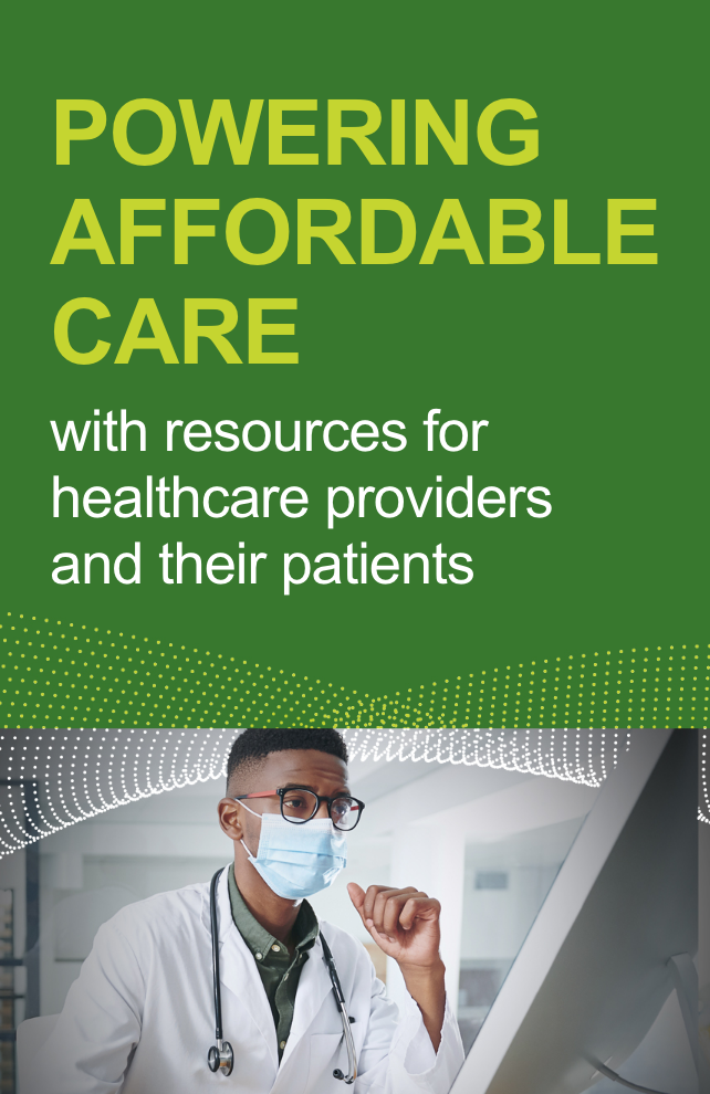 Powering affordable care with resources for healthcare providers and their patients