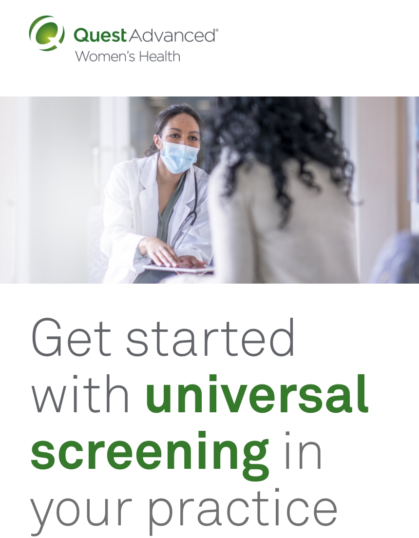 Quest Advanced® Women's Health—Get started with universal screening in your practice