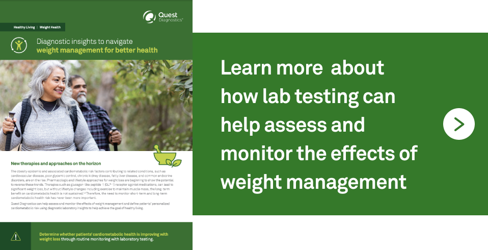 Learn more  about how lab testing can help assess and monitor the effects of weight management