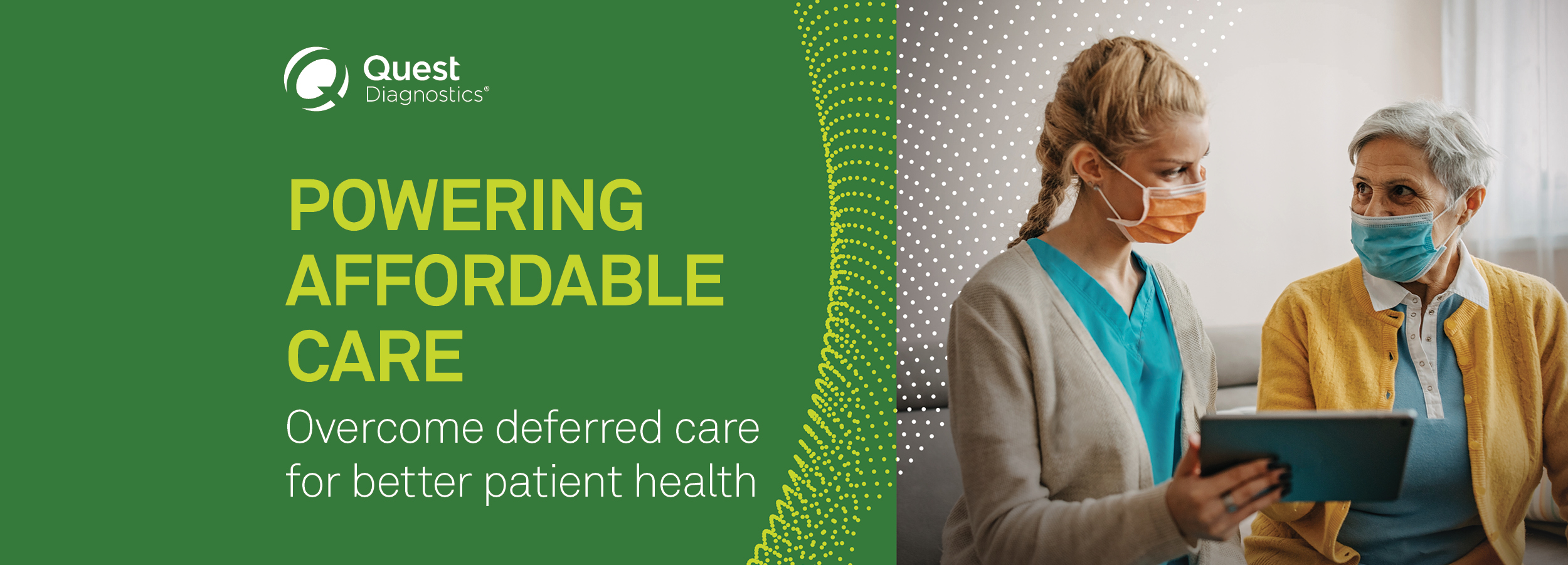 POWERING AFFORDABLE CARE / Overcome deferred care for better patient health 