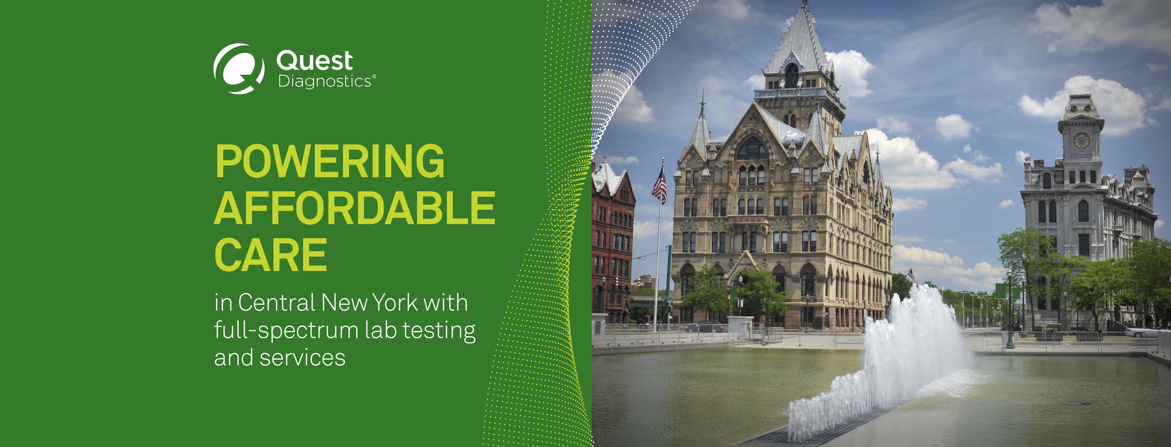 Quest Diagnostics®—Powering affordable care in Central NY with full-spectrum lab testing and services