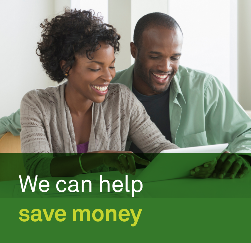 We can help you save money