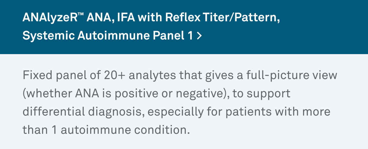 ANAlyzeR™ ANA, IFA with Reflex Titer/Pattern, Systemic Autoimmune Panel 1 >