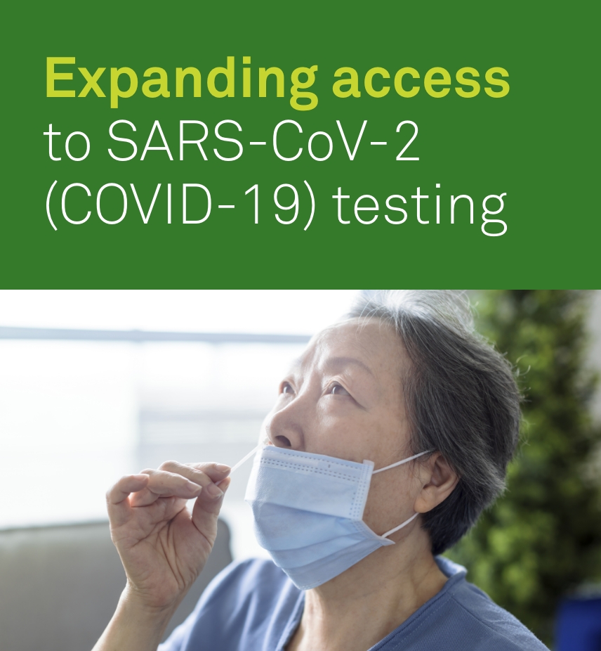 Expanding access to SARS-CoV-2 (COVID-19) testing