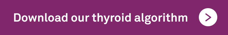 Download our thyroid algorithm