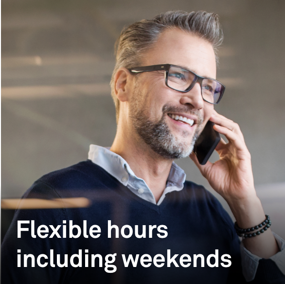 Flexible hours including weekends